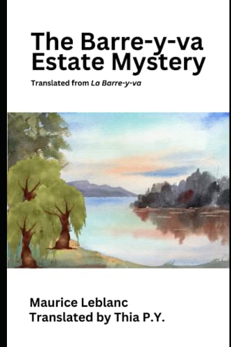 The Barre-y-va Estate Mystery: translated from La Barre-y-va